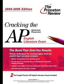 Cracking the AP English Literature Exam, 2004-2005 Edition (Princeton Review Series)