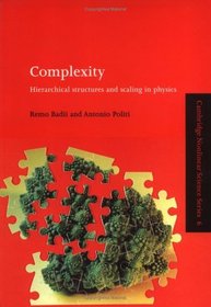 Complexity : Hierarchical Structures and Scaling in Physics (Cambridge Nonlinear Science Series)
