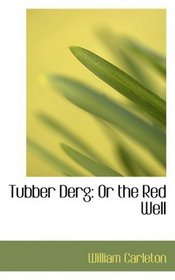 Tubber Derg: Or the Red Well