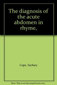 The diagnosis of the acute abdomen in rhyme,