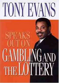 Tony Evans Speaks Out On Gambling (Tony Evans Speaks Out Booklet Series)