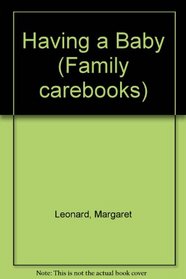 Having a Baby (Family carebooks)