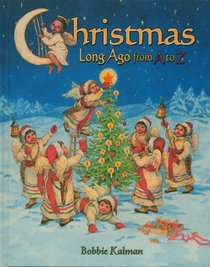 Christmas Long Ago from A to Z (Alphabasics)