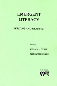 Emergent Literacy: Writing and Reading (Writing Research Series, Vol 6)