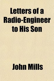 Letters of a Radio-Engineer to His Son