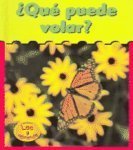 Que Puede Volar?/ What Can Fly? (Heinemann Lee Y Aprende/Heinemann Read and Learn (Spanish)) (Spanish Edition)
