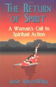 The Return of Spirit: A Woman's Call to Spiritual Action