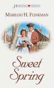 Sweet Spring (Heartsong Presents, No 460)