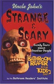 Uncle John's Strange and Silly Bathroom Reader for Kids Only!