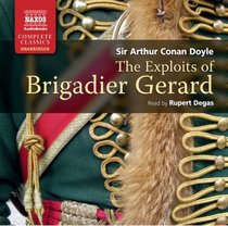 The Exploits of Brigadier Gerard (Naxos Complete Fiction)