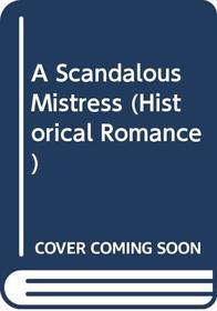 A Scandalous Mistress (Historical Romance Large Print)
