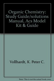 Organic Chemistry, Study Guide/Solutions Manual, ACS Model Kit & Guide