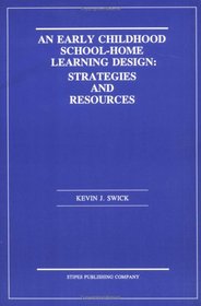 An Early Childhood School-Home Learning Design: Strategies and Resources