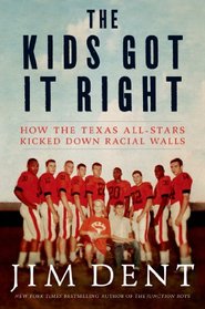 The Kids Got it Right: How the Texas All-Stars Kicked Down Racial Walls