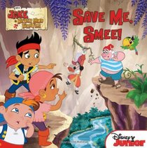 Save Me, Smee! (Jake and the Never Land Pirates)