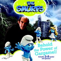 Behold the Power of Gargamel! (The Smurfs)