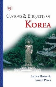 Customs & Etiquette Of Korea (Customs & Etiquette Pocket Guides)