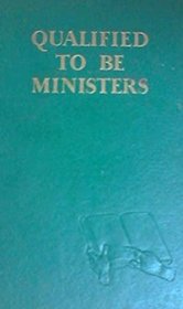 Qualified To Be a Minister