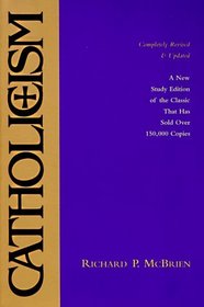 Catholicism : New Study Edition--Completely Revised and Updated