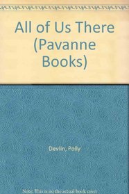 ALL OF US THERE (PAVANNE BOOKS)