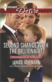 Second Chance with the Billionaire (Kavanaghs of Silver Glen, Bk 5) (Harlequin Desire, No 2392)
