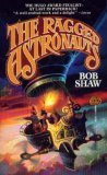 The Ragged Astronauts (Land and Overland, Bk 1)