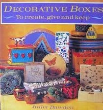 DECORATIVE BOXES TO CREATE, GIVE AND KEEP