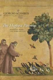 The Highest Poverty: Monastic Rules and Form-of-Life (Meridian: Crossing Aesthetics)