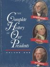 The Complete History of Our Presidents