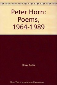 Peter Horn: Poems, 1964-1989