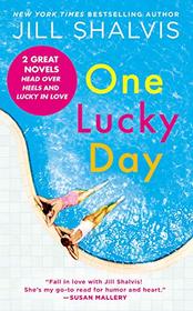 One Lucky Day: 2-in-1 Edition with Head Over Heels and Lucky in Love (A Lucky Harbor Novel)
