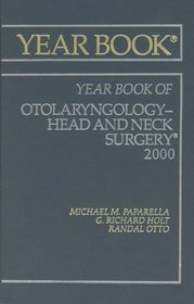 Otolaryngology Head and Neck Surgery 2000 (Yearbook of Otolaryngology- Head & Neck Surgery)