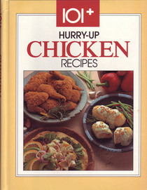 101+ Hurry-up Chicken Recipes