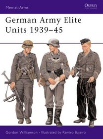 German Army Elite Units 1939-45 (Men-at-Arms, 380)