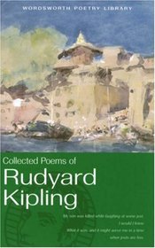 The Collected Poems of Rudyard Kipling (Wordsworth Poetry Library)