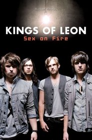 Kings of Leon: Sex on Fire