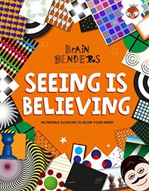 Brain Benders - Seeing is Believing
