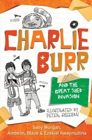 Charlie Burr and the Great Shed Invasion