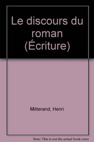 Le discours du roman (Ecriture) (French Edition)