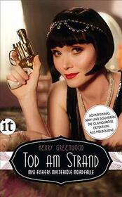 Tod am Strand (Queen of the Flowers) (Phryne Fisher, Bk 14) (German Edition)
