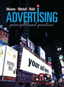 Advertising (8th Edition) (Advertising: Principles and Practice)