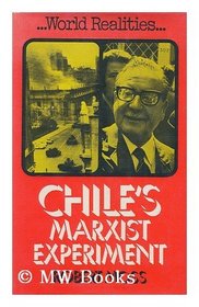 Chile's Marxist Experiment (World realities series)