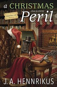 A Christmas Peril (A Theater Cop Mystery)