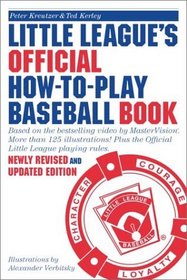 Little League's Official How-To-Play Baseball Book : Based on the bestselling video by MasterVision.  More than 125 illustrations! Plus the Official Little League playing rules