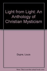 Light from Light: An Anthology of Christian Mysticism