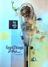 Good Things Utah Cookbook: featured Recipes from 2003