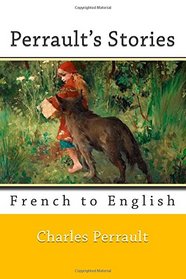 Perrault's Stories: French to English (French Edition)