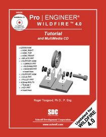 Pro/ENGINEER Tutorial Wildfire 4.0 and MultiMedia CD