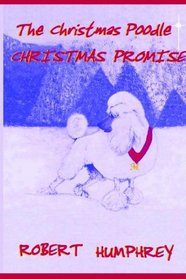 The Christmas Poodle - the Christmas Promise