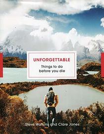 Unforgettable: Things to Do Before You Die